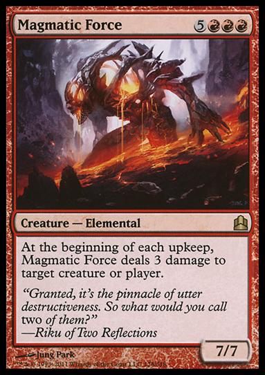 Magic the Gathering: Commander (Base Set) card 128 Magmatic Force