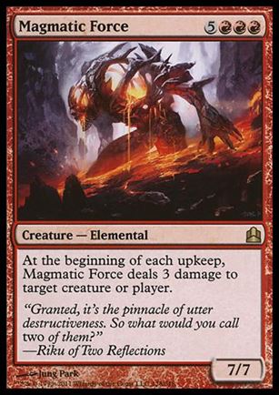 Magic the Gathering: Commander (Base Set) card 128 Magmatic Force
