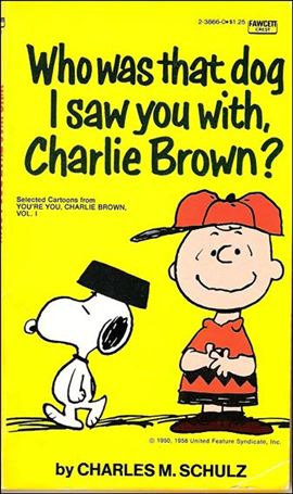 Who Was That Dog I Saw You With, Charlie Brown? Cover Image 1