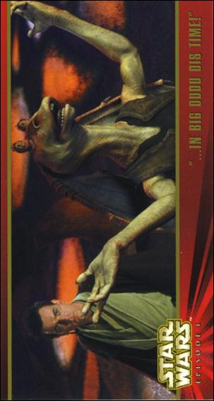 Star Wars: Episode I Widevision: Series 1 (Base Set) card 10 "...In Big Dudu Dis Time!"