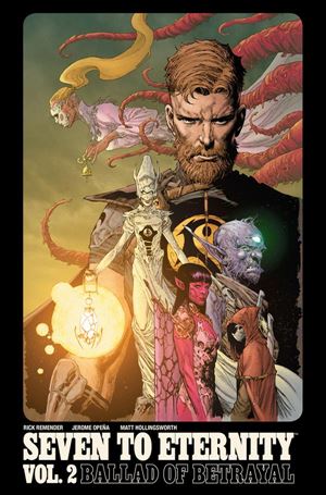 Seven to Eternity issue 2 Ballad of Betrayal