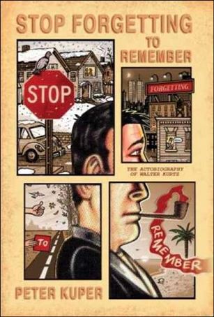 Stop Forgetting to Remember: The Autobiography of Walter Kurtz Cover Image 1