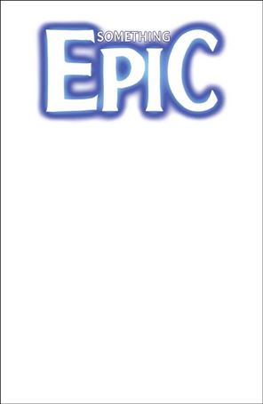 Something Epic issue 1-G Blank/Sketch Cover