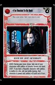Star Wars: Coruscant Limited (Base Set) card 162 I've Decided To Go Back
