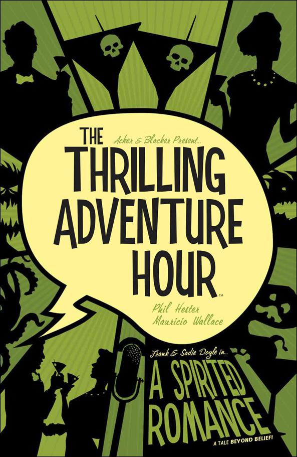 Thrilling Adventure Hour issue 1 A Spirited Romance