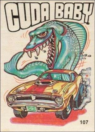 Oddest Odd Rods (Base Set) card 107 Cuda Baby (Fan Art on Back)