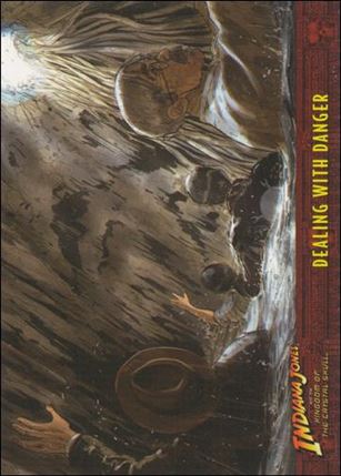 Indiana Jones and the Kingdom of the Crystal Skull (Base Set) card 75 Dealing with Danger