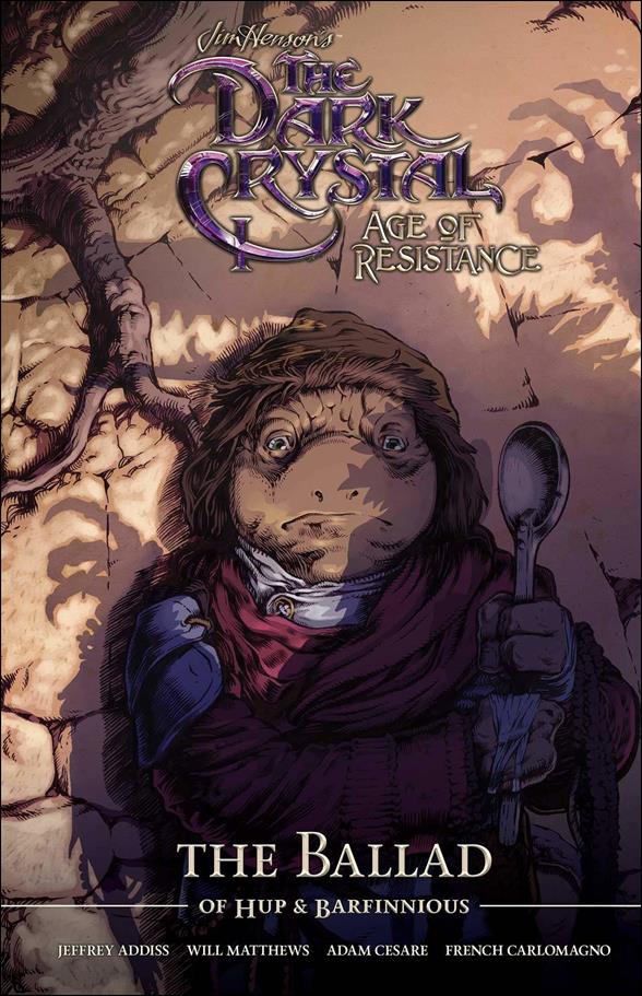 Jim Henson's The Dark Crystal: Age of Resistance - The Ballad of Hup & Barfinnious issue nn