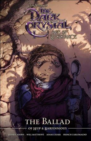 Jim Henson's The Dark Crystal: Age of Resistance - The Ballad of Hup & Barfinnious Cover Image 1