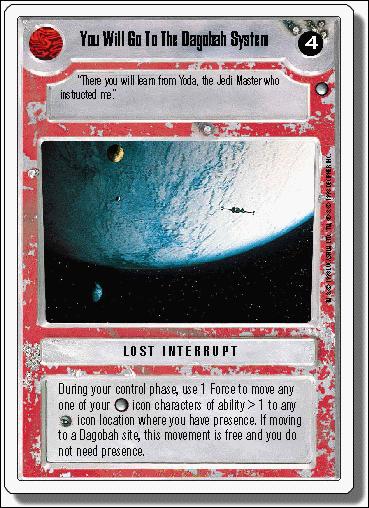 Star Wars: Hoth Revised (Base Set) card 127 You Will Go To The Dagobah System
