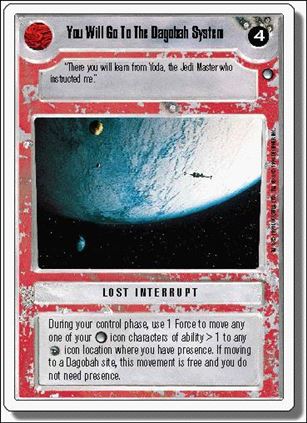 Star Wars: Hoth Revised (Base Set) card 127 You Will Go To The Dagobah System