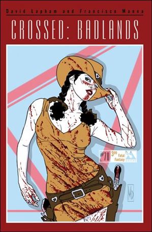 Crossed: Badlands issue 70-D Fatal Fantasy Cover