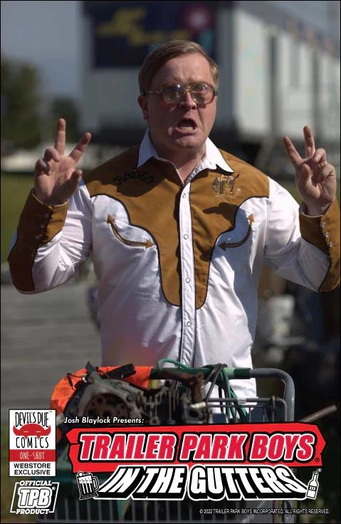 Trailer Park Boys: In The Gutters issue 1-D Webstore Exclusive Photo Cover 