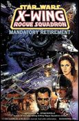 Star Wars: X-Wing Rogue Squadron - Mandatory Retirement Cover Image 1