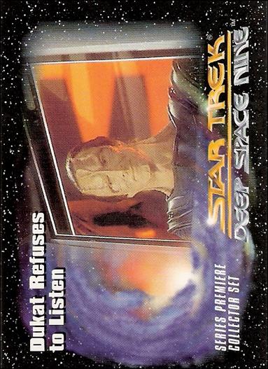Star Trek: Deep Space Nine Series Premiere (Base Set) card 31 Dukat Refuses To Listen 