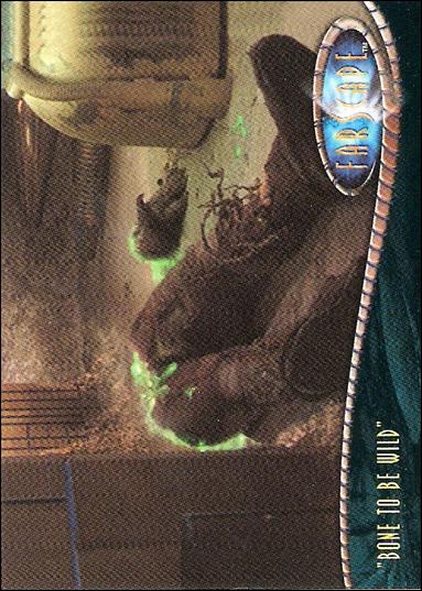 Farscape: Season One (Base Set) card 66 “Bone to be Wild”