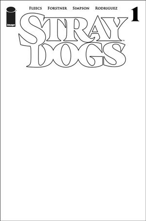 Stray Dogs issue 1-C Blank/Sketch Cover