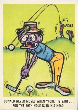 Weird-Ohs (Base Set) card 38 Donald Never Moves When "Fore" is Said...