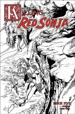 Killing Red Sonja issue 5-D Roberto Castro 1:7 Black & White Cover