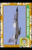 Desert Storm: Series 1 (Base Set) card 18 French Mirage Fighter