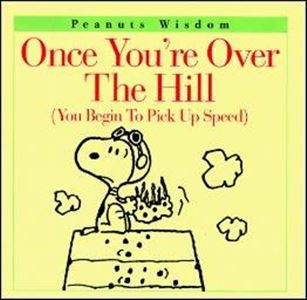 Peanuts Wisdom issue 6 Once You're Over the Hill: (You Begin to Pick Up S