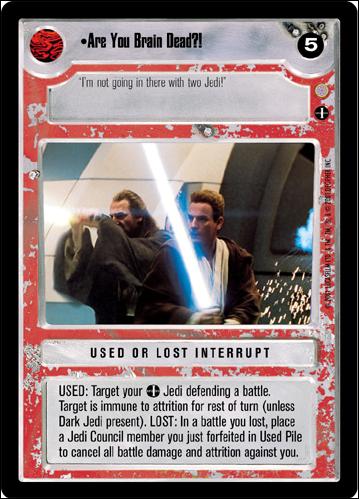 Star Wars: Coruscant Limited (Base Set) card 161 Are You Brain Dead?!