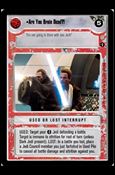 Star Wars: Coruscant Limited (Base Set) card 161 Are You Brain Dead?!