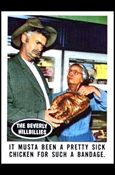 Beverly Hillbillies (Base Set) card 39 It Musta Been a Pretty Sick Chicken for Such 