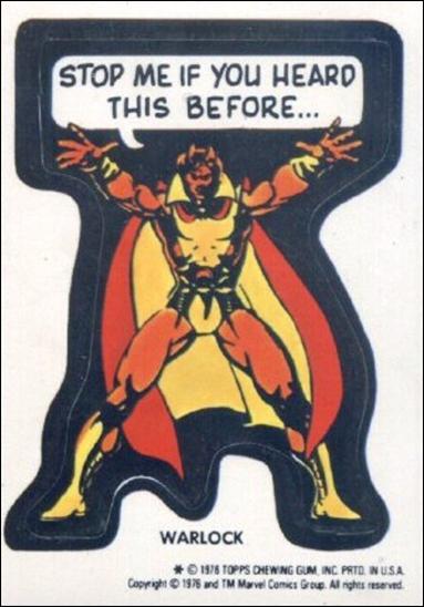 Marvel Super Heroes Stickers (Base Set) card NN40 Warlock - "Stop me if you heard this before..." 
