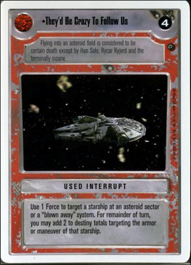 Star Wars: Dagobah Revised (Base Set) card 153 They'd Be Crazy To Follow Us