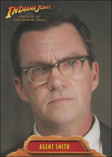 Indiana Jones and the Kingdom of the Crystal Skull (Base Set) card 11 Agent Smith
