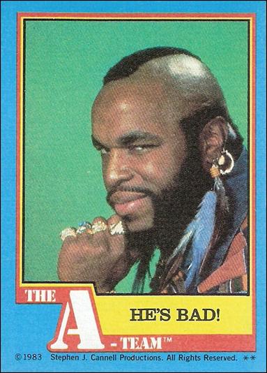 A-Team (Base Set) card 2 He's Bad!