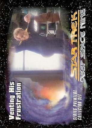 Star Trek: Deep Space Nine Series Premiere (Base Set) card 18 Venting His Frustration 