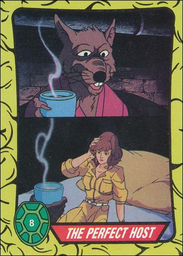Teenage Mutant Ninja Turtles: Series 1 (Base Set) card 8 The Perfect Host