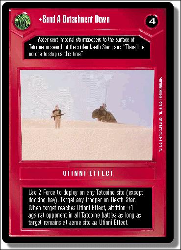Star Wars: Premiere Limited (Base Set) card 70 Send a Detachment Down