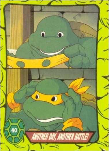 Teenage Mutant Hero Turtles (Ireland) (Base Set) card 40 Another Day, Another Battle!