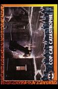 Batman Returns (Base Set) card 58 Cop Car Catastrophe