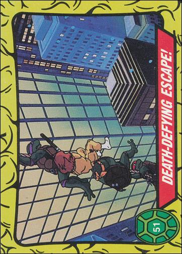 Teenage Mutant Ninja Turtles: Series 1 (Base Set) card 51 Death-Defying Escape!