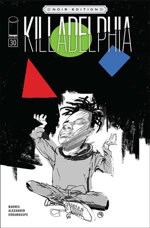Killadelphia issue 30-C Jason Shawn Alexander B&W Noir Cover