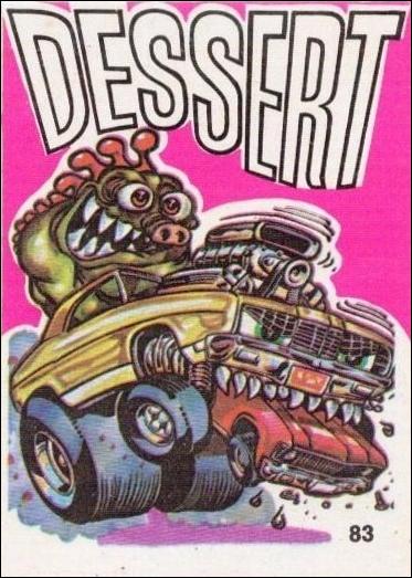 Fantastic Odd Rods: Series 1 (Base Set) card 83 Dessert