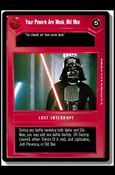 Star Wars: Premiere Limited (Base Set) card 104 Your Powers Are Weak, Old Man