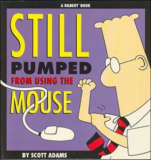 Dilbert issue 7 Still Pumped From Using the Mouse