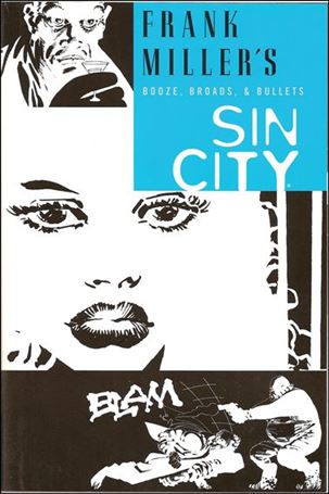 Frank Miller's Sin City issue 6-E Booze, Broads, & Bullets