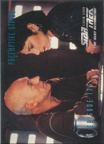 Star Trek: The Next Generation - The Episode Collection Season Seven (Base Set) card 717 Preemptive Strike, Episode 176-C
