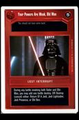 Star Wars: Premiere Unlimited (Base Set) card 104 Your Powers Are Weak, Old Man