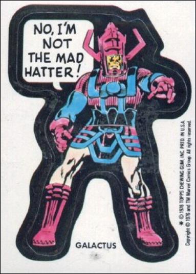 Marvel Super Heroes Stickers (Base Set) card NN12 Galactus - "No, I'm not the Mad Hatter!"