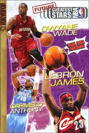 Future Greatest Stars of the NBA: LeBron James, Dwayne Wade and Carmelo Anthony Cover Image 1