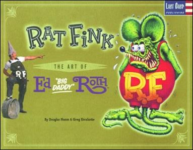 Rat Fink: The Art of Ed Big Daddy Roth Item  issue 1