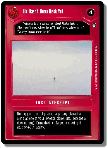 Star Wars: Hoth Limited (Base Set) card 39 He Hasn't Come Back Yet