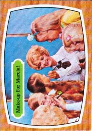 Brady Bunch (Base Set) card 21 Make-Up for Marcia!